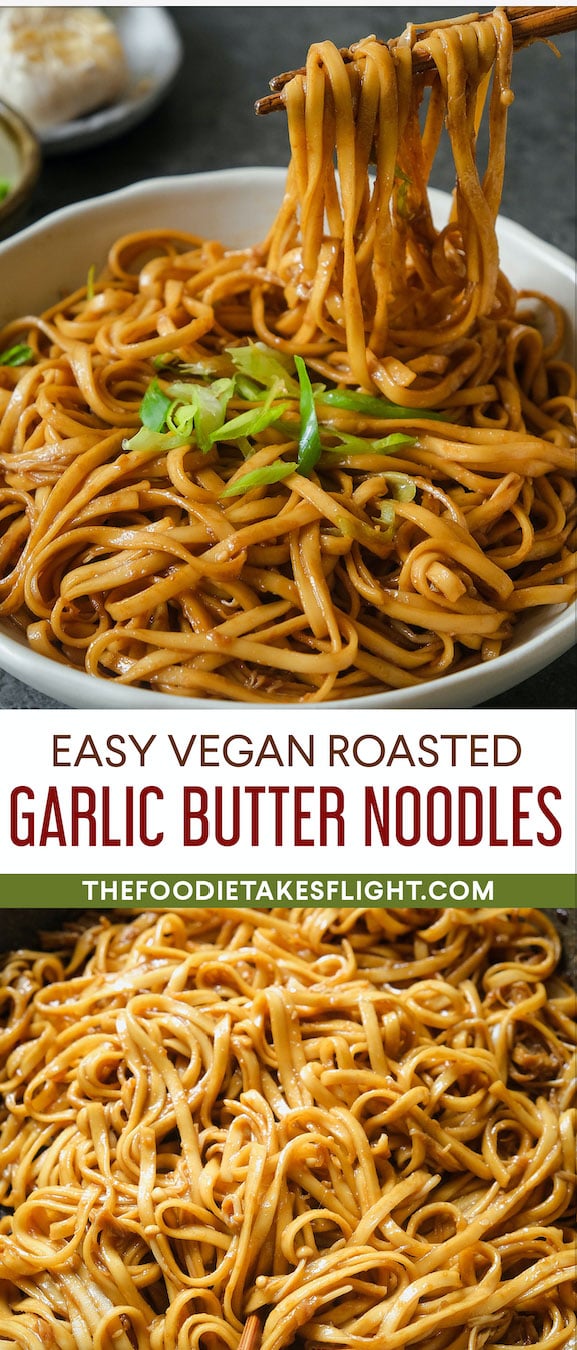 Roasted Garlic Butter Noodles (Vegan) The Foodie Takes Flight