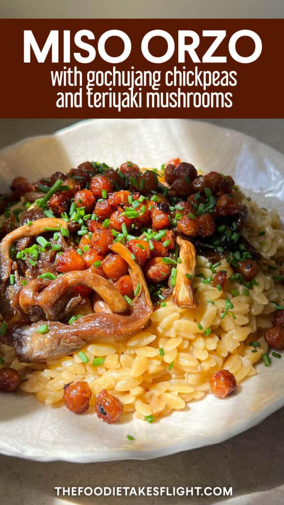 Miso Orzo with Gochujang Chickpeas and Teriyaki Mushrooms