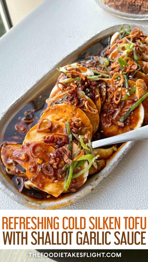 cold silken tofu with shallot garlic sauce