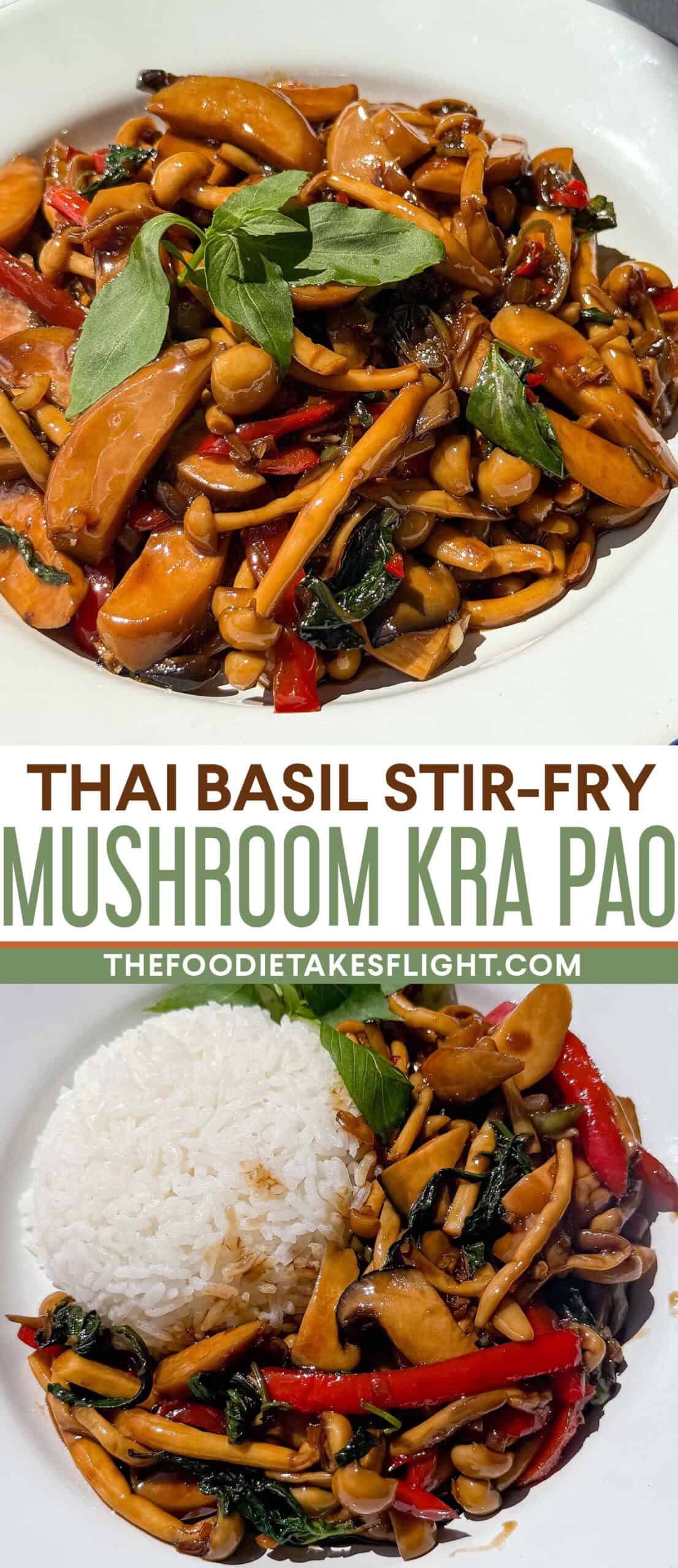 Mushroom Kra Pao (Thai Basil Stir-Fry) - The Foodie Takes Flight